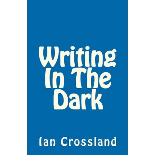 Writing In The Dark: In a way you could call it Rock Bottom