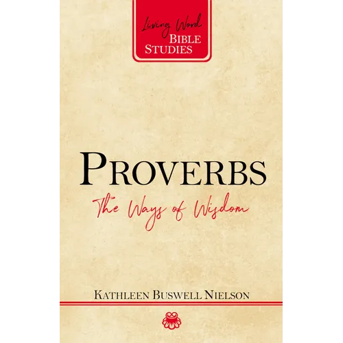 Proverbs: The Ways of Wisdom