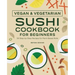 Vegan and Vegetarian Sushi Cookbook for Beginners: 50 Step-By-Step Recipes for Plant-Based Rolls
