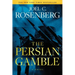 The Persian Gamble: A Marcus Ryker Series Political and Military Action Thriller: (Book 2)