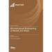 Microstructure Engineering of Metals and Alloys