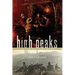 High Peaks: A History of Hiking the Adirondacks from Noah to Neoprene