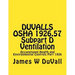 DUVALLS OSHA 1926.57 Subpart D Ventilation: Occupational Health and Environmental Controls Part 1926