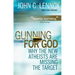 Gunning for God: Why the New Atheists Are Missing the Target
