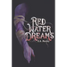 Red Water Dreams