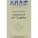 Anne of France: Lessons for My Daughter
