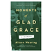 Moments of Glad Grace: A Memoir