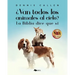 ¿Van todos los animales al cielo?: La Biblia dice que sí