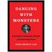 Dancing with Monsters: A Tale about Leadership, Success, and Overcoming Fears