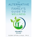 The Alternative: Your Family's Guide To Wellness, Volume II Dis-EASE