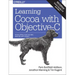 Learning Cocoa with Objective-C: Developing for the Mac and iOS App Stores