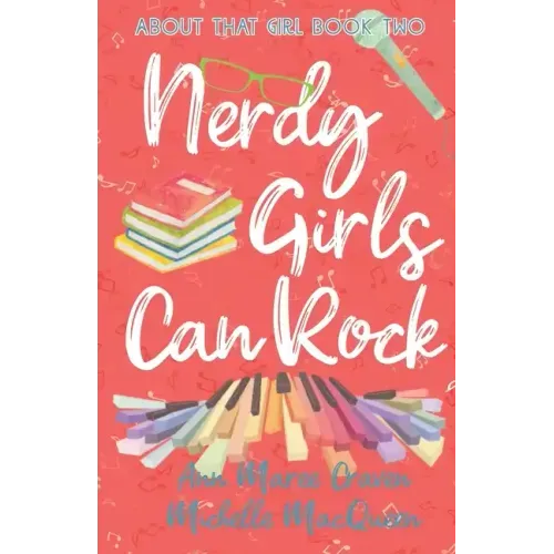 Nerdy Girls Can Rock: A Young Adult Fake Relationship Romance