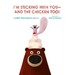 I'm Sticking with You--And the Chicken Too!