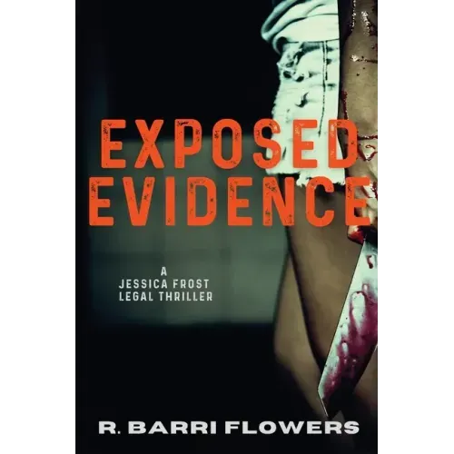 Exposed Evidence: A Jessica Frost Legal Thriller