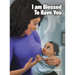 I Am Blessed To Have You