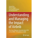 Understanding and Managing the Impact of Airbnb: The Case of Western Australia from 2015 to the Covid-19 Pandemic in 2020
