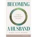 Becoming a Husband: 21 Days of Preparation for a Son of God