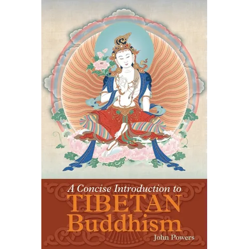 A Concise Introduction to Tibetan Buddhism