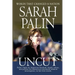 Sarah Palin Uncut