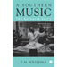 A Southern Music: The Karnatik Story