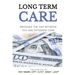 Long Term Care: Bridging The Gap Between You and Extended Care