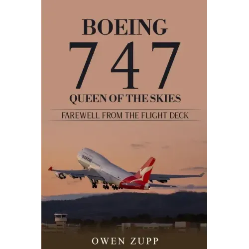 Boeing 747. Queen of the Skies. Farewell from the Flight Deck.