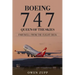 Boeing 747. Queen of the Skies. Farewell from the Flight Deck.