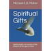 Spiritual Gifts: Spiritual gifts are a taste of the powers of the age to come