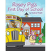 Rosey Pig's First Day of School