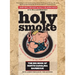 Holy Smoke: The Big Book of North Carolina Barbecue