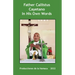 Father Calllistus Cayetano In His Own Words