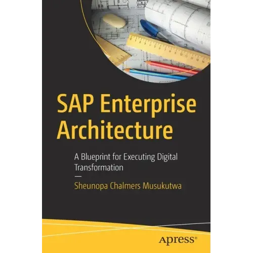SAP Enterprise Architecture: A Blueprint for Executing Digital Transformation