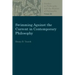 Swimming Against the Current in Contemporary Philosophy