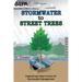 Stormwater to Street Trees: Engineering Urban Forests for Stormwater Management