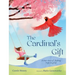 The Cardinal's Gift: A True Story of Finding Hope in Grief