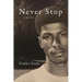 Never Stop: A Memoir
