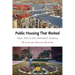 Public Housing That Worked: New York in the Twentieth Century