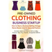 Pre-Owned Clothing Business Startup: How to Start a Business Selling Vintage, Name Brand, Used & Upcycled Fashion: Includes Advice on How to Sell on e