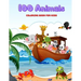 100 Animals - COLORING BOOK FOR KIDS: Sea Animals, Farm Animals, Jungle Animals, Woodland Animals and Circus Animals