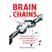 BrainChains: Your thinking brain explained in simple terms. Full of practical tools, tips and tricks to improve your efficiency, cr