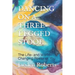 Dancing on a Three-Legged Stool: The Life- And World-Changing Power of You