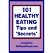 101 Healthy Eating Tips & Secrets