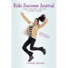 Kids Success Journal: Teen Success Series Volume Three