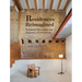 Residences Reimagined: Successful Renovation and Expansion of Old Homes