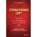 Coaching Up! Inspiring Peak Performance When It Matters Most