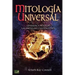 Mitología Universal: Leyendas y Mitos de las Antiguas Civilizaciones