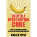 Erectile Dysfunction Cure: How To Naturally Cure Erectile Dysfunction Forever