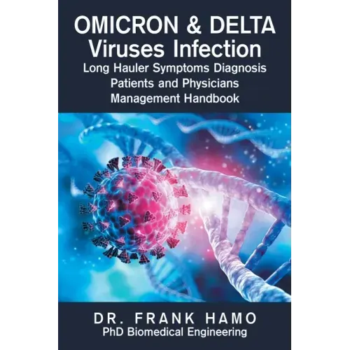 Omicron & Delta Viruses Infection Long Hauler Symptoms Diagnosis Patients and Physicians Management Handbook