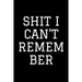 Shit i can't remember