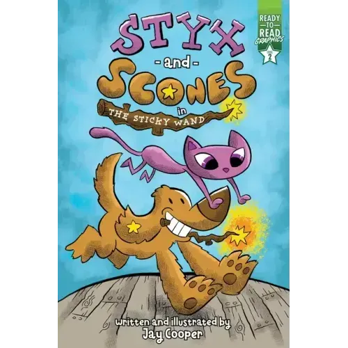 Styx and Scones in the Sticky Wand: Ready-To-Read Graphics Level 2